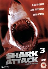  3:  / Shark Attack 3: Megalodon (2002)