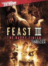  3:   / Feast III: The Happy Finish (2009)