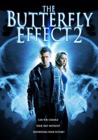   2 / The Butterfly Effect 2 (2006)