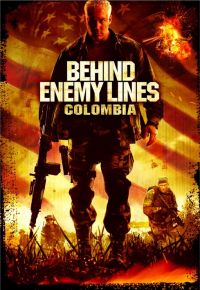    3:  / Behind Enemy Lines: Colombia (2009)