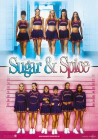 Сахар и перец / Sugar & Spice (2001)