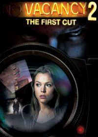    2:   / Vacancy 2: The First Cut (2008)