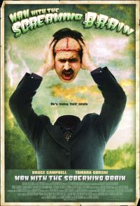     / Man with the Screaming Brain (2005)
