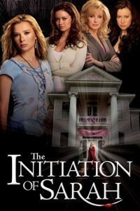   / The Initiation of Sarah (2006)