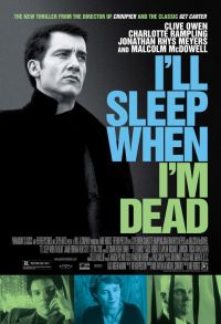,   / I'll Sleep When I'm Dead (2003)