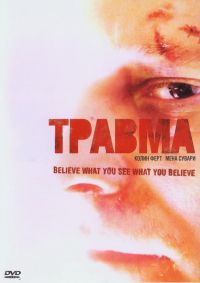  / Trauma (2004)