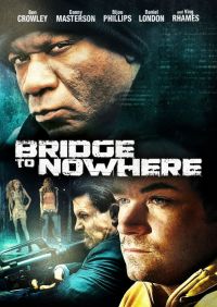    / The Bridge to Nowhere (2009)