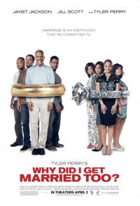    ? / Why Did I Get Married Too? (2010)