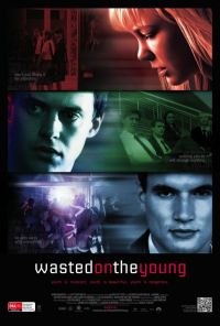    / Wasted on the Young (2010)