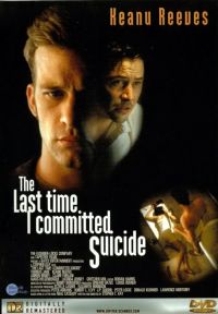  / The Last Time I Committed Suicide (1997)