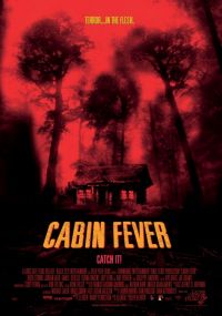  / Cabin Fever (2002)