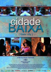   / Cidade Baixa (2005)