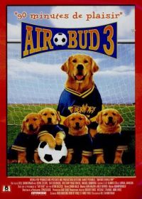  :   / Air Bud: World Pup (2001)