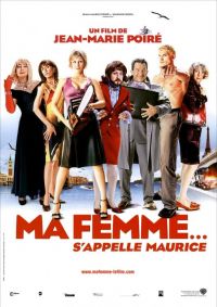     / Ma femme... s'appelle Maurice (2002)