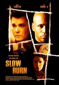  / Slow Burn (2005)