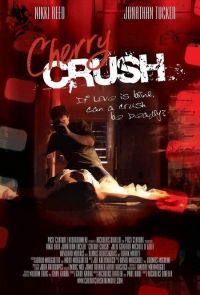    / Cherry Crush (2007)