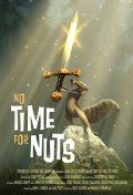     / No Time for Nuts (2006)