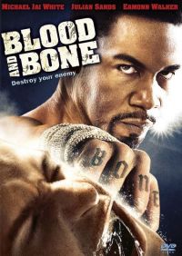   / Blood and Bone (2009)