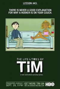    / The Life & Times of Tim (2008)