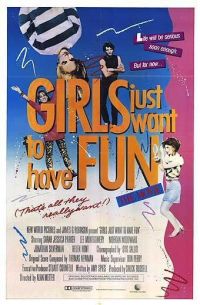    / Girls Just Want to Have Fun (1985)