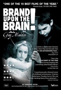    / Brand Upon the Brain! A Remembrance in 12 Chapters (2006)