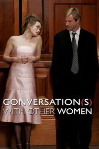   / Conversations with Other Women (2005)