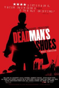   / Dead Man's Shoes (2004)