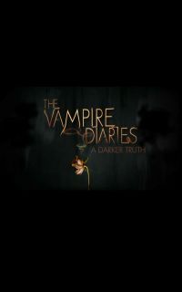 The Vampire Diaries: A Darker Truth (2009)