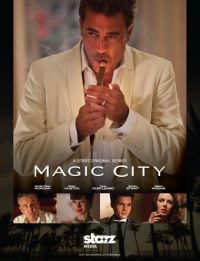 Волшебный город / Magic City (2012)