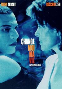 Измени мою жизнь / Change moi ma vie (2001)
