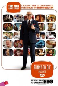     / Funny or Die Presents... (2009)