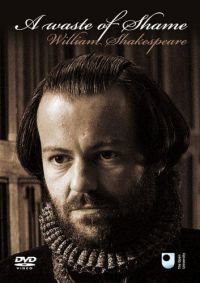   / A Waste of Shame: The Mystery of Shakespeare and His Sonnets (2005)