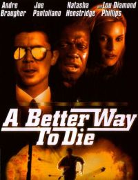    / A Better Way to Die (2000)