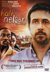 - / Half Nelson (2006)