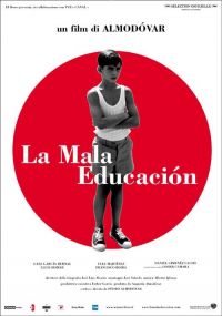   / La mala educación (2004)