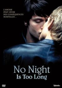       / No Night Is Too Long (2006)