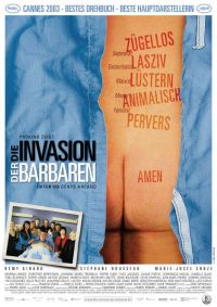   / Les invasions barbares (2003)