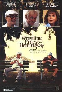      / Wrestling Ernest Hemingway (1993)