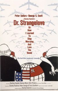  ,           / Dr. Strangelove or: How I Learned to Stop Worrying and Love the Bomb (1963)