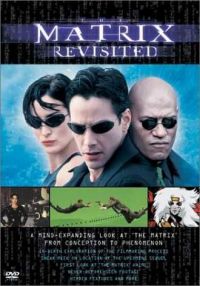    / The Matrix Revisited (2001)