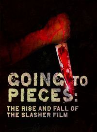  :     / Going to Pieces: The Rise and Fall of the Slasher Film (2006)