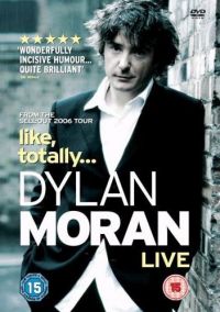  : ,   / Dylan Moran: Like, Totally (2006)