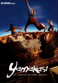 :    / Yamakasi - Les samouraïs des temps modernes (2001)