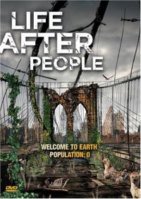  :    / Life After People (2008)