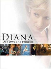 :    / Diana: Last Days of a Princess (2007)