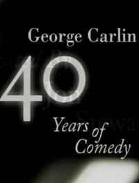  : 40    / George Carlin: 40 Years of Comedy (1997)