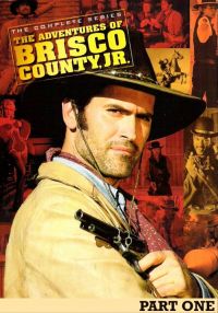   - / The Adventures of Brisco County Jr. (1993)