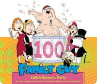 , 100-   / The Family Guy 100th Episode Celebration (2007)
