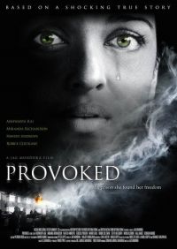  / Provoked: A True Story (2006)