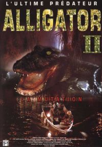  2:  / Alligator II: The Mutation (1991)